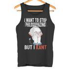 I Want To Stop Philosophizing But I Kant Immanuel Philosophy Tank Top