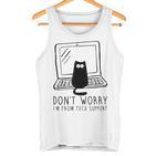 Don't Worry I'm From Support Tech Cat Lover Gray Tank Top