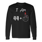 I Am 44 Plus 1 Middle Finger For A 45Th Birthday Langarmshirts