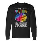 Adhd Humour And Awareness Langarmshirts