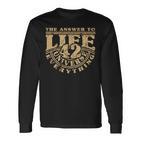 Answer To Life Universe And Everything 42 Is Sense Of Life Langarmshirts