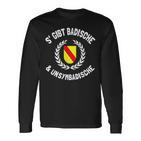 Baden Badener Badner Dialect Badischer Spruch Langarmshirts