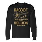 Bassist Weil Drummzeuger Auch Helden Nauch Bass Langarmshirts