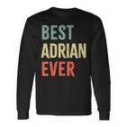 Best Adrian Ever First Name Langarmshirts