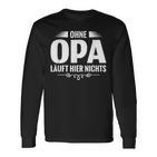 Bester Opa Der Welt Ohne Opa Laufhier Nicht Langarmshirts