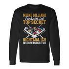 Billiard Technique Is Top Secret Langarmshirts