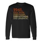 Birthday intage 1961 Man Myth Legend Langarmshirts