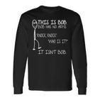 This Is Bob He Has No Arms Knock Knock Knock Jokes Bob Langarmshirts