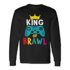 Brawl King Gamer Brawler Brawl Langarmshirts