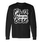 Chill Mal Dein Base Hip Hop Rap Slang Youth Slogan Langarmshirts