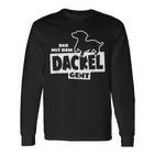 With The Dachshund Hunting Dog Goes Teckel Dog Training Langarmshirts