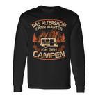 Das Altersheim Kann Waten Ich Geh Campen Grandpa Campen Campen Langarmshirts