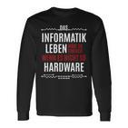 Das Informatik Leben Wäre So Einfach Saying Langarmshirts