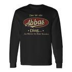 Das Ist Ein Abbas Ding Das Würdest Du Nicht Verstehen Abbas Name Langarmshirts