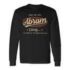 Das Ist Ein Abram Ding Das Würdest Du Nicht Verstehen Abram Name Langarmshirts