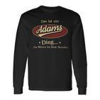 Das Ist Ein Adams Ding Das Würdest Du Nicht Verstehen Adams Name Langarmshirts