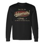 Das Ist Ein Adamski Ding Das Würdest Du Nicht Verstehen Adamski Name Langarmshirts