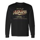 Das Ist Ein Adkins Ding Das Würdest Du Nicht Verstehen Adkins Name Langarmshirts