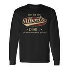 Das Ist Ein Alberto Ding Das Würdest Du Nicht Verstehen Alberto Name Langarmshirts