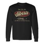 Das Ist Ein Alberts Ding Das Würdest Du Nicht Verstehen Alberts Name Langarmshirts