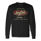 Das Ist Ein Andre Ding Das Würdest Du Nicht Verstehen Andre Name Langarmshirts