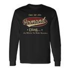 Das Ist Ein Armand Ding Das Würdest Du Nicht Verstehen Armand Name Langarmshirts