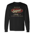 Das Ist Ein August Ding Das Würdest Du Nicht Verstehen August Name Langarmshirts