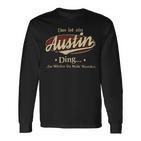 Das Ist Ein Austin Ding Das Würdest Du Nicht Verstehen Austin Name Langarmshirts