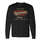 Das Ist Ein Bachman Ding Das Würdest Du Nicht Verstehen Bachman Name Langarmshirts