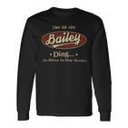 Das Ist Ein Bailey Ding Das Würdest Du Nicht Verstehen Bailey Name Langarmshirts