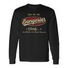 Das Ist Ein Bangerter Ding Das Würdest Du Nicht Verstehen Bangerter Name Langarmshirts