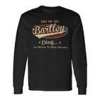 Das Ist Ein Bartley Ding Das Würdest Du Nicht Verstehen Bartley Name Langarmshirts