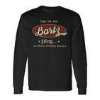 Das Ist Ein Bartz Ding Das Würdest Du Nicht Verstehen Bartz Name Langarmshirts