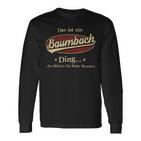 Das Ist Ein Baumbach Ding Das Würdest Du Nicht Verstehen Baumbach Name Langarmshirts