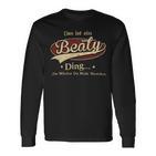 Das Ist Ein Beaty Ding Das Würdest Du Nicht Verstehen Beaty Name Langarmshirts