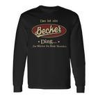 Das Ist Ein Becker Ding Das Würdest Du Nicht Verstehen Becker Name Langarmshirts