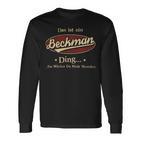 Das Ist Ein Beckman Ding Das Würdest Du Nicht Verstehen Beckman Name Langarmshirts