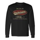 Das Ist Ein Beckmann Ding Das Würdest Du Nicht Verstehen Beckmann Name Langarmshirts