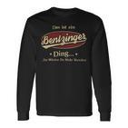 Das Ist Ein Bentzinger Ding Das Würdest Du Nicht Verstehen Bentzinger Name Langarmshirts