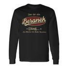 Das Ist Ein Beranek Ding Das Würdest Du Nicht Verstehen Beranek Name Langarmshirts