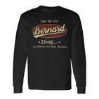 Das Ist Ein Bernard Ding Das Würdest Du Nicht Verstehen Bernard Name Langarmshirts