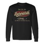 Das Ist Ein Bernardi Ding Das Würdest Du Nicht Verstehen Bernardi Name Langarmshirts