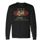 Das Ist Ein Bill Ding Das Würdest Du Nicht Verstehen Bill Name Langarmshirts