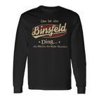 Das Ist Ein Binsfeld Ding Das Würdest Du Nicht Verstehen Binsfeld Name Langarmshirts