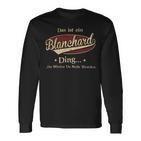 Das Ist Ein Blanchard Ding Das Würdest Du Nicht Verstehen Blanchard Name Langarmshirts