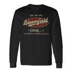 Das Ist Ein Bloomfield Ding Das Würdest Du Nicht Verstehen Bloomfield Name Langarmshirts