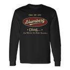 Das Ist Ein Blumberg Ding Das Würdest Du Nicht Verstehen Blumberg Name Langarmshirts