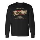 Das Ist Ein Bradley Ding Das Würdest Du Nicht Verstehen Bradley Name Langarmshirts