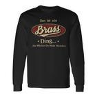 Das Ist Ein Brass Ding Das Würdest Du Nicht Verstehen Brass Name Langarmshirts