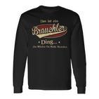 Das Ist Ein Brauchler Ding Das Würdest Du Nicht Verstehen Brauchler Name Langarmshirts